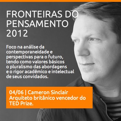 Fronteiras do Pensamento - Cameron Sinclair Fronteiras do Pensamento - Cameron Sinclair